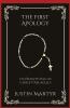 The First Apology: Foundations of Christian Belief (Grapevine Press)