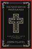 The Mystery of Providence: Insights into God's Governance (Grapevine Press)
