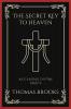 The Secret Key to Heaven: Accessing Divine Grace (Grapevine Press)