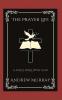 The Prayer Life: A Daily Walk with God (Grapevine Press)
