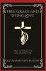 Free Grace and Dying Love: Mrs. Spurgeon on Salvation (Grapevine Press)