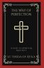 The Way of Perfection: A Path to Spiritual Maturity (Grapevine Press)