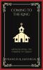 Coming to the King: Approaching the Throne of Grace (Grapevine Press)