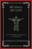 We Shall See God: Devotional Thoughts on Heaven (Grapevine Press)