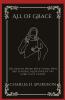 All of Grace An Urgent Word with Those Who Are Seeking Salvation by the Lord Jesus Christ (Grapevine Press)