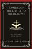 Homilies on the Epistle to the Hebrews: The Ultimate High Priest (Grapevine Press)