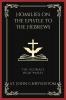 Homilies on the Epistle to the Hebrews: The Ultimate High Priest (Grapevine Press)