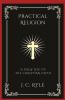 Practical Religion: A Daily Life of the Christian Faith (Grapevine Press)