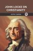 John Locke on Christianity (Grapevine edition)