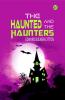 The Haunted and the Haunters