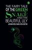 The Fairy Tale of the Green Snake and the Beautiful Lily