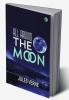 All Around the Moon