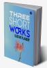 Three Short Works