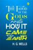 The Food of the Gods and How It Came to Earth