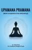 Upamana Pramana (Brief Compilation From Brihattrayi)