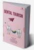 Dental Tourism