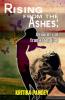 Rising From The Ashes: A Journey OF Transformation