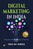 Digital Marketing In India: Navigating The Landscape Of Success