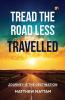 Tread the Road Less Travelled: Journey is the Destination