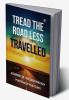 Tread the Road Less Travelled: Journey is the Destination