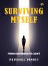 Surviving Myself: From Darkness To Light