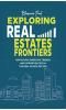 Exploring Real Estate Frontiers
