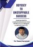 Odyssey to Unstoppable Success: Inspiring minds for transformational journey from self-discovery to crafting the exceptional brand ‘YOU’