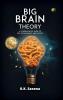 Big Brain Theory: A Comprehensive Guide to Personal Development and Success