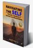 Navigating Through Self: Through a Synthesis of