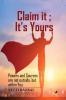 Claim it; it's Yours Powers And Sources Are Not Outside But Within You