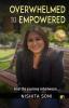 Overwhelmed To Empowered And The Journey Inbetween....