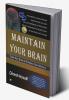 Maintain Your Brain: Train Your Brain to Enhance Your Memory