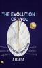 THE EVOLUTION OF YOU: Unveiling The Power Within