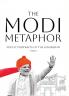 THE MODI METAPHOR: Poetic Portraits of the Leadership Vol-1