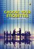 Choose your Etiquettes: Change your world