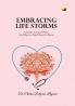 EMBRACING LIFE STORM A Guide to Inner Peace: An Effort To Heal Heart & Brain