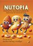 Nutopia: Cracking the Nutritional Odyssey By Exploring The World of Nuts
