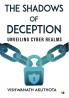 The Shadows Of Deception: Unveiling Cyber Realms
