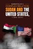 Narrative of a Complex Relation:Sudan And The United States(1956-2024)