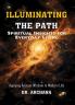 ILLUMINATING THE PATH: Spiritual Insights for Everyday Living