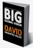 Big Global Vision: Unlting Hearts Bulding A Global Family