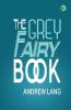 The Grey Fairy Book