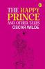 The Happy Prince and Other Tales