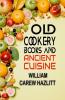 Old Cookery Books and Ancient Cuisine