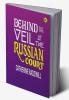 Behind the Veil at the Russian Court