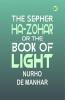 The Sepher Ha-Zohar Or The Book of Light