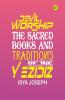 Devil Worship The Sacred Books and Traditions of the Yezidiz