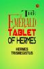 The Emerald Tablet of Hermes