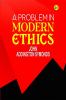 A Problem in Modern Ethics