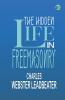 The Hidden Life in Freemasonry